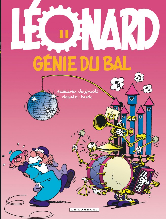 Léonard Tome 11 Génie Du Bal éditions Le Lombard - 