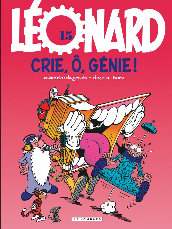 Léonard Tome 15 Crie ô Génie éditions Le Lombard - 