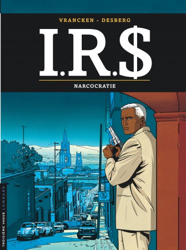 I.R.$ – Tome 4 – Narcocratie - couv