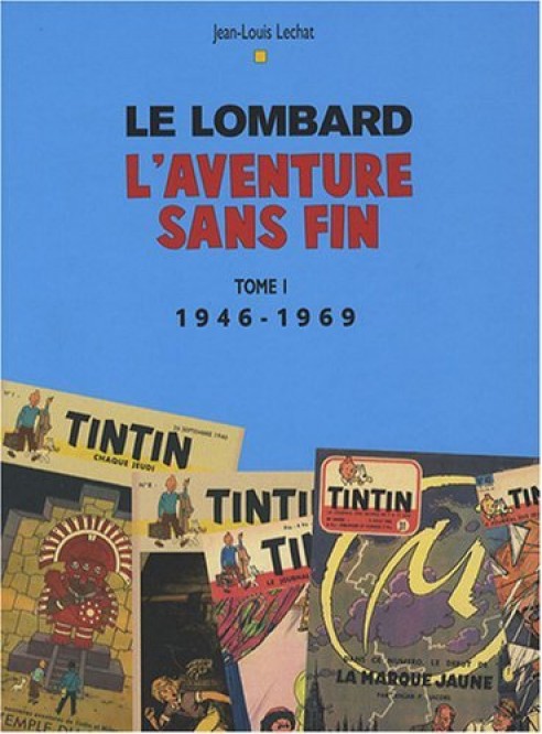 Auteurs Lombard – Tome 1 – Aventure sans fin T1 (1946-1996) - couv