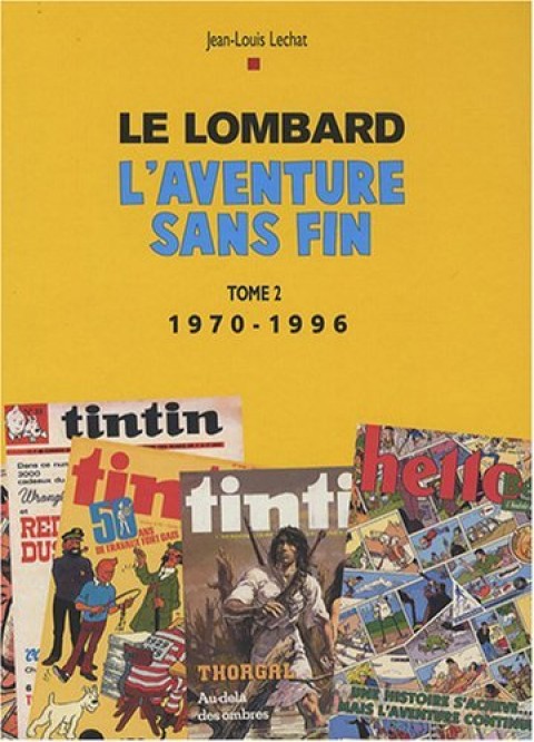 Auteurs Lombard – Tome 2 – Aventure sans fin T2 (1970-1996) - couv