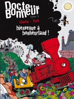 Docteur Bonheur – Tome 3