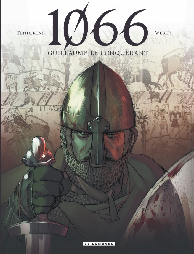 1066 1066 Guillaume Le Conquérant — Éditions Le Lombard