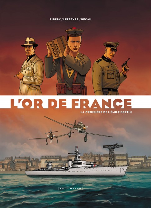 L'Or de France – Tome 1 – La Croisière de l'Emile Bertin - couv