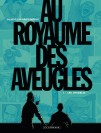 Au Royaume des aveugles – Tome 1 – Les Invisibles - couv