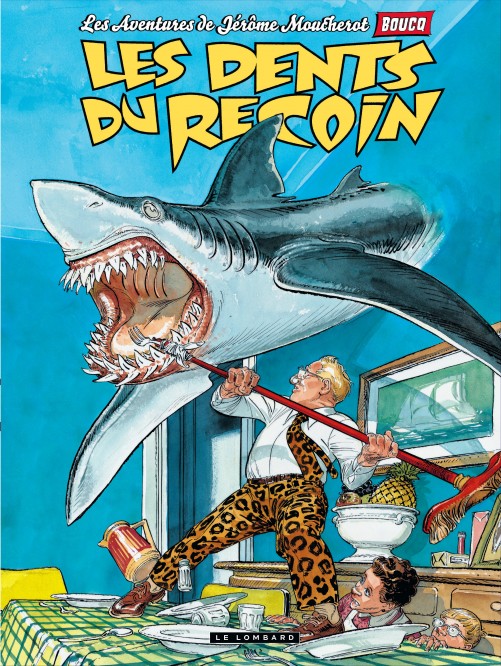 Jérôme Moucherot – Tome 1 – Les Dents du recoin - couv