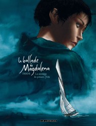 La Ballade de Magdalena – Tome 1