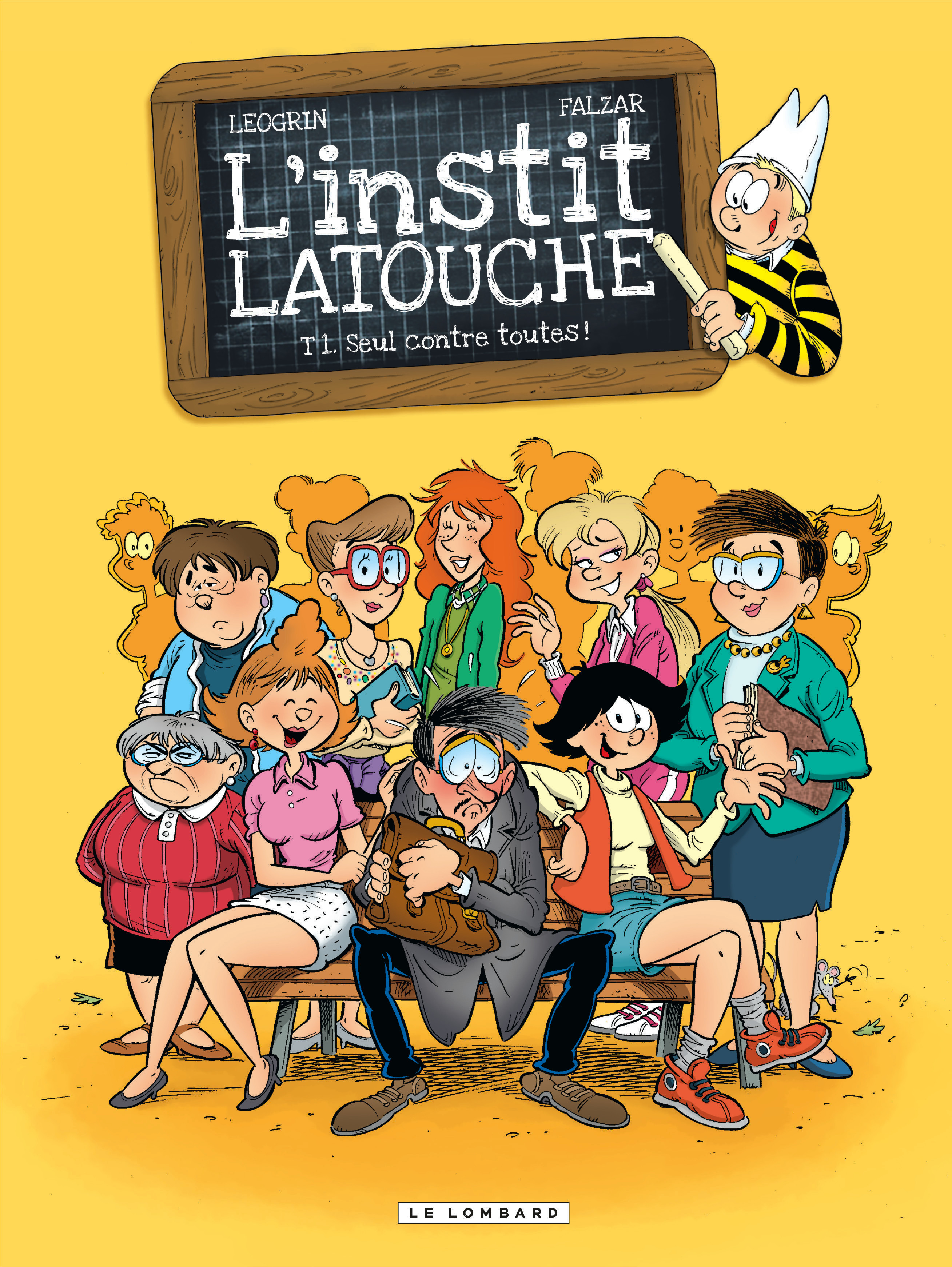 L'instit' Latouche – Tome 1 – Seul contre toutes! - couv