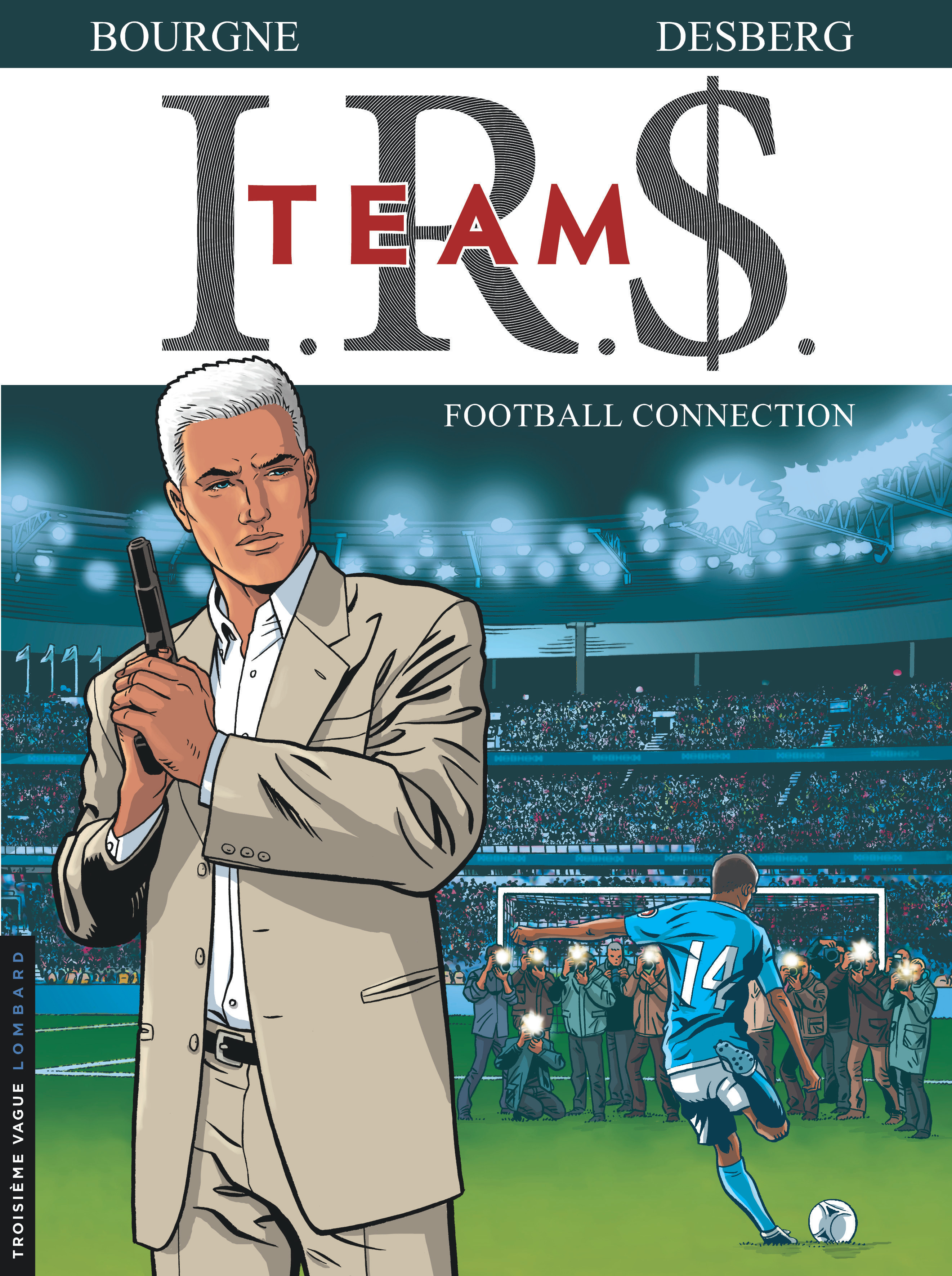 I.R.$. TEAM – Tome 1 – Football Connection - couv