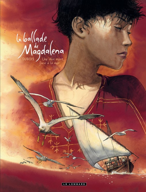 La Ballade de Magdalena – Tome 2 – Une Olive mûrit face à la mer - couv