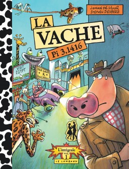 Intégrale La Vache – Tome 1