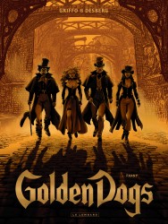 Golden Dogs – Tome 1