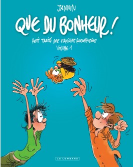 Intégrale Que du bonheur – Tome 1