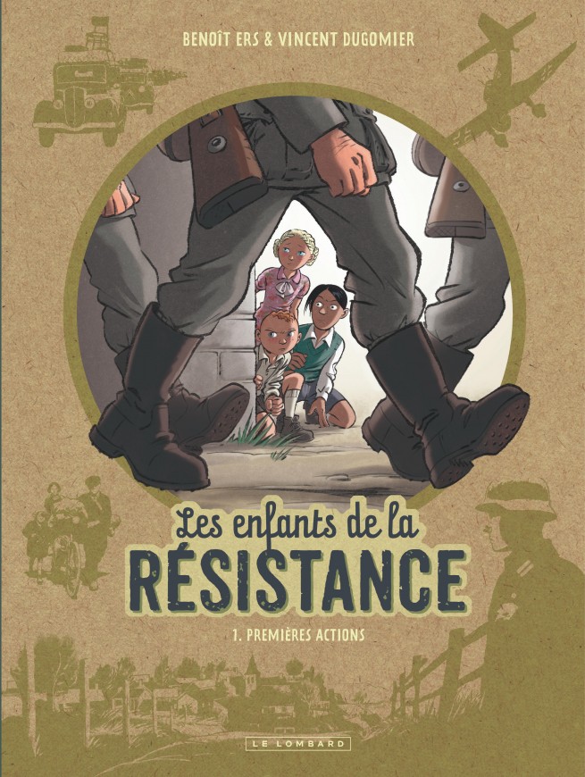 Les Enfants de la Résistance, Tome 1 : Premières actions — Éditions Le  Lombard