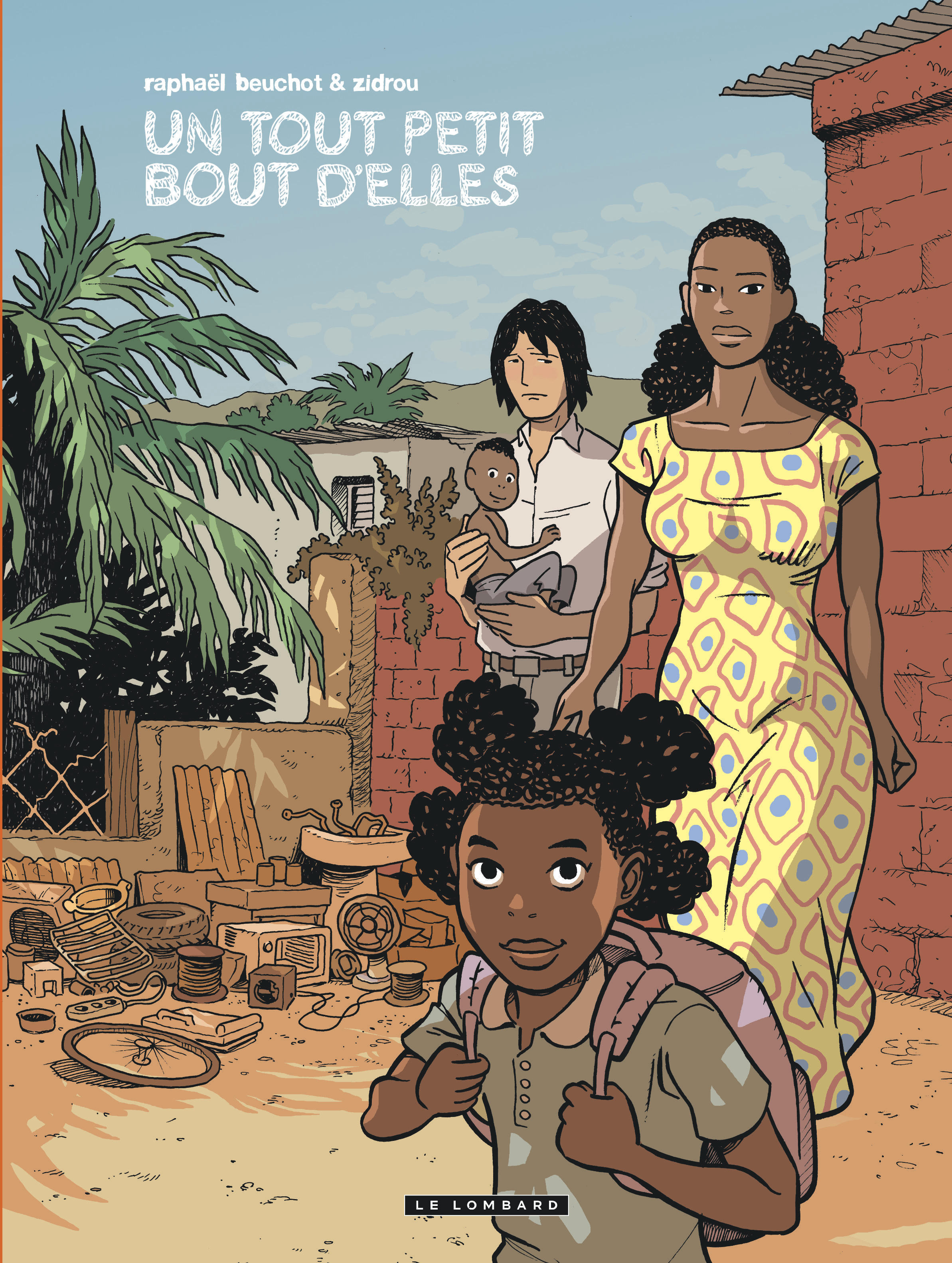 Trilogie africaine Zidrou-Beuchot – Tome 3 – Un Tout petit bout d'elles - couv