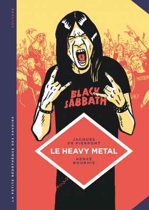 Le Heavy metal. De Black Sabbath au Hellfest.