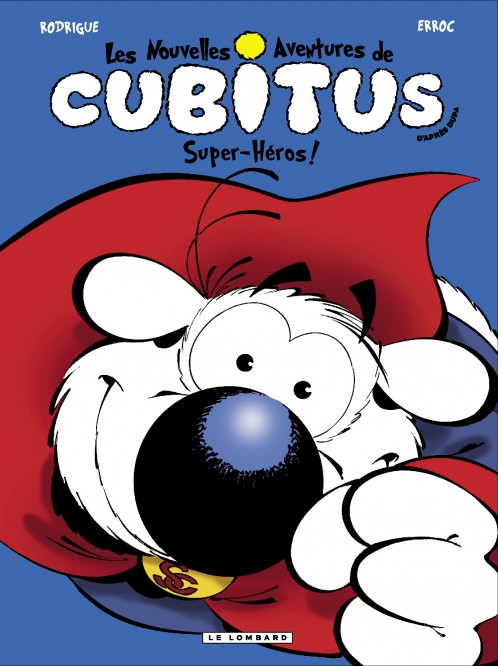 Les Nouvelles aventures de Cubitus – Tome 11 – Super-héros! - couv