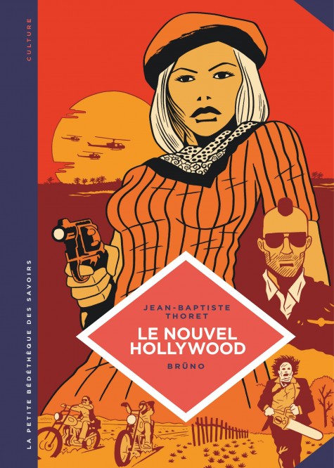 La petite Bédéthèque des Savoirs – Tome 7 – Le Nouvel Hollywood. D'Easy Rider à Apocalypse now. - couv