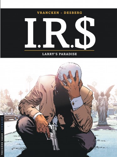 I.R.$ – Tome 17 – Larry's paradise - couv