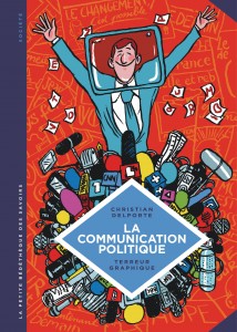 cover-comics-la-communication-politique-l-rsquo-art-de-seduire-pour-convaincre-tome-14-la-communication-politique-l-rsquo-art-de-seduire-pour-convaincre