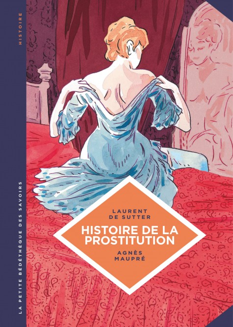 La petite Bédéthèque des Savoirs – Tome 10 – Histoire de la prostitution. De Babylone à nos jours. - couv