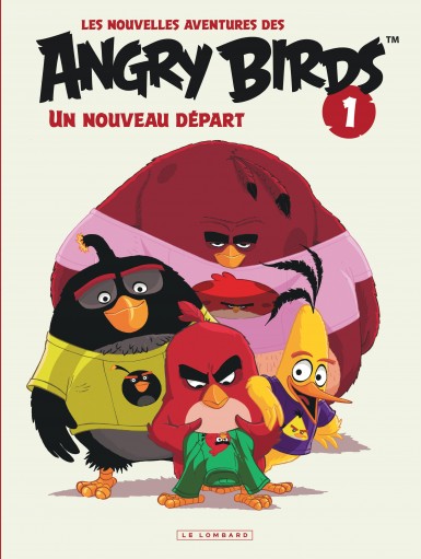 Couverture : Les nouvelles aventures des Angry birds, tome 1 : Un nouveau départ