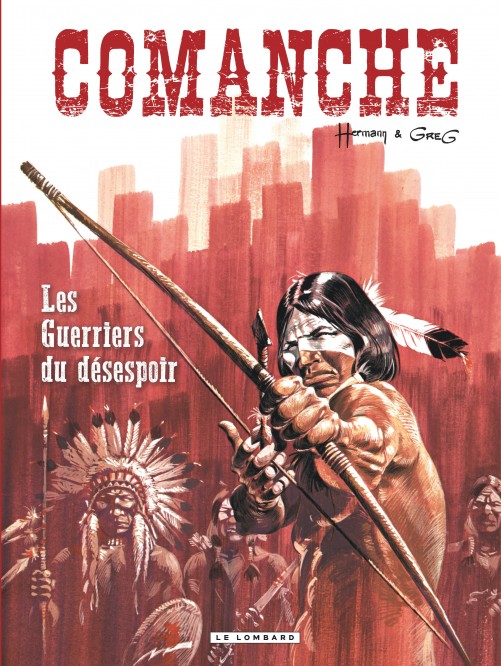 Comanche – Tome 2 – Les Guerriers du désespoir - couv