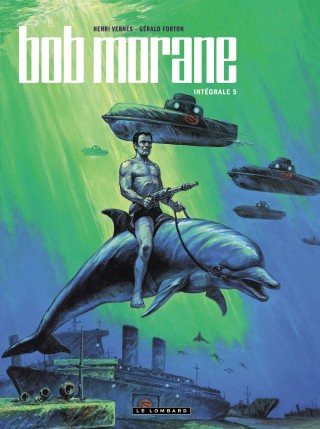 Intégrale Bob Morane nouvelle version tome 5