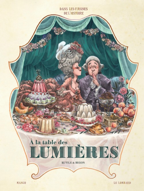 Dans les Cuisines de l'Histoire – Tome 3 – A la table des Lumières - couv