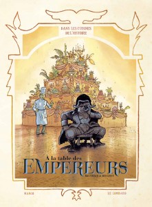 cover-comics-dans-les-cuisines-de-l-rsquo-histoire-tome-4-a-la-table-des-empereurs