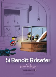 Intégrale Benoît Brisefer – Tome 3