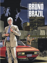 Les Nouvelles aventures de Bruno Brazil – Tome 1