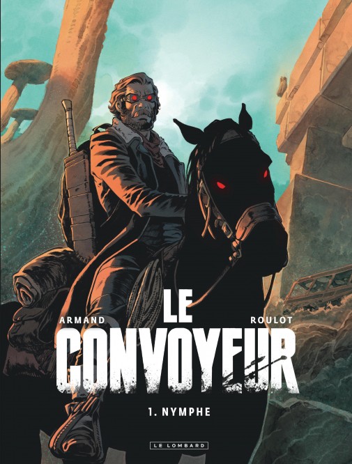 Le Convoyeur – Tome 1 – Nymphe - couv