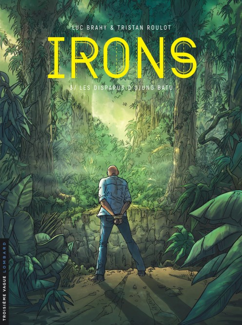 Irons – Tome 3 – Les Disparus d'Ujung Batu - couv