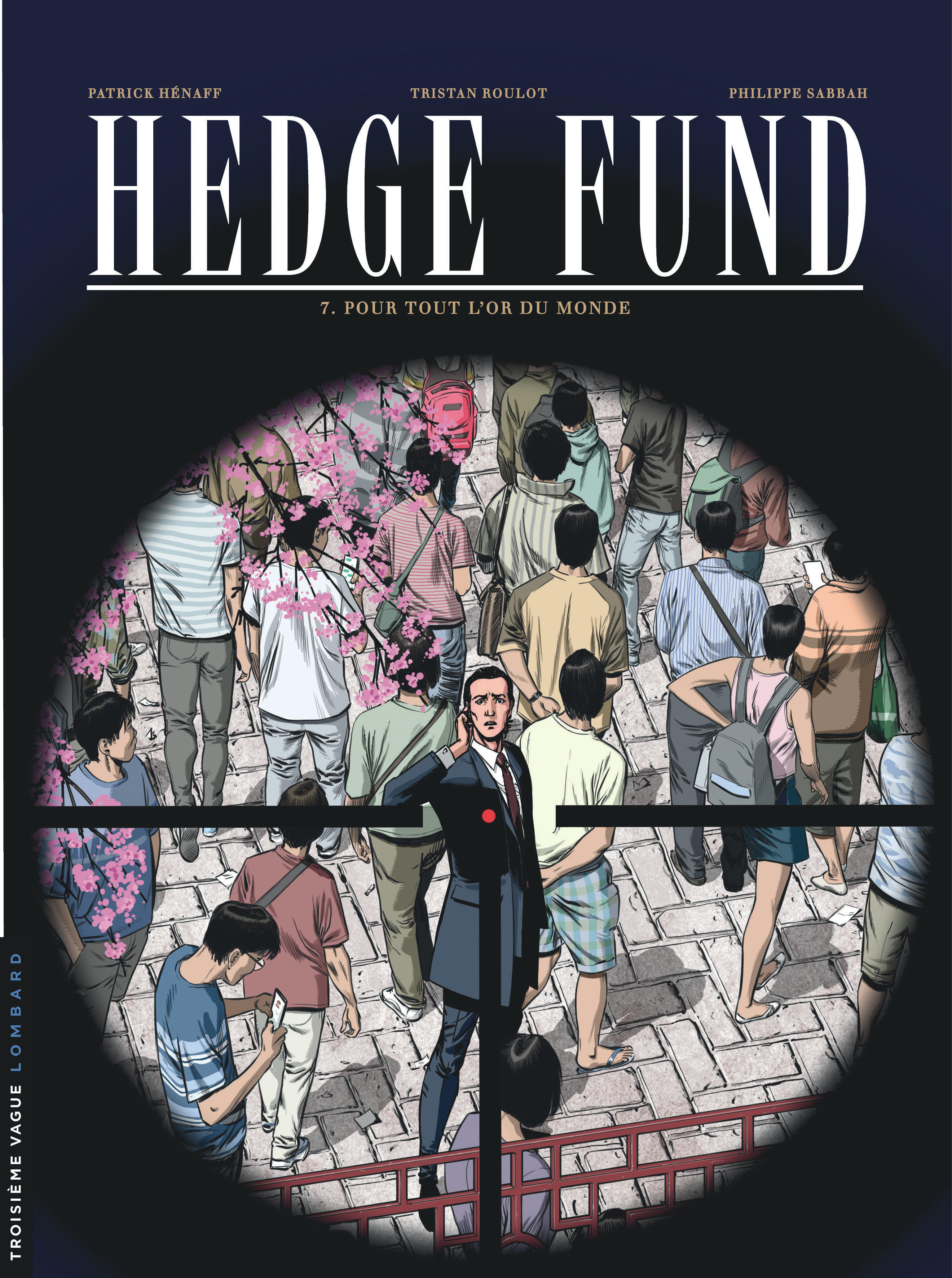 Hedge Fund – Tome 7 – Pour tout l'or du monde - couv