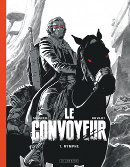 Le Convoyeur – Tome 1