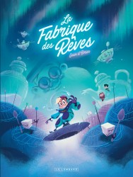 La Fabrique des rêves – Tome 2