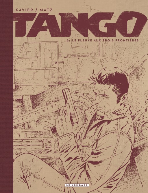 Tango – Tome 6 – Le fleuve aux trois frontières – Edition spéciale - couv