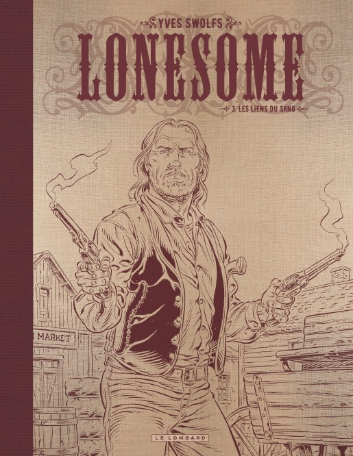 Lonesome – Tome 3 – Les liens du sang – Edition spéciale - couv