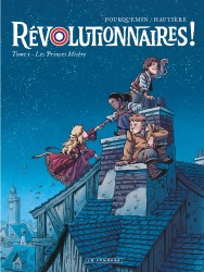 Révolutionnaires ! – Tome 1