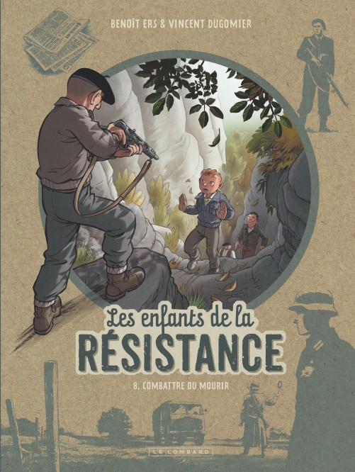 Les Enfants de la Résistance – Tome 8 – Combattre ou mourir - couv