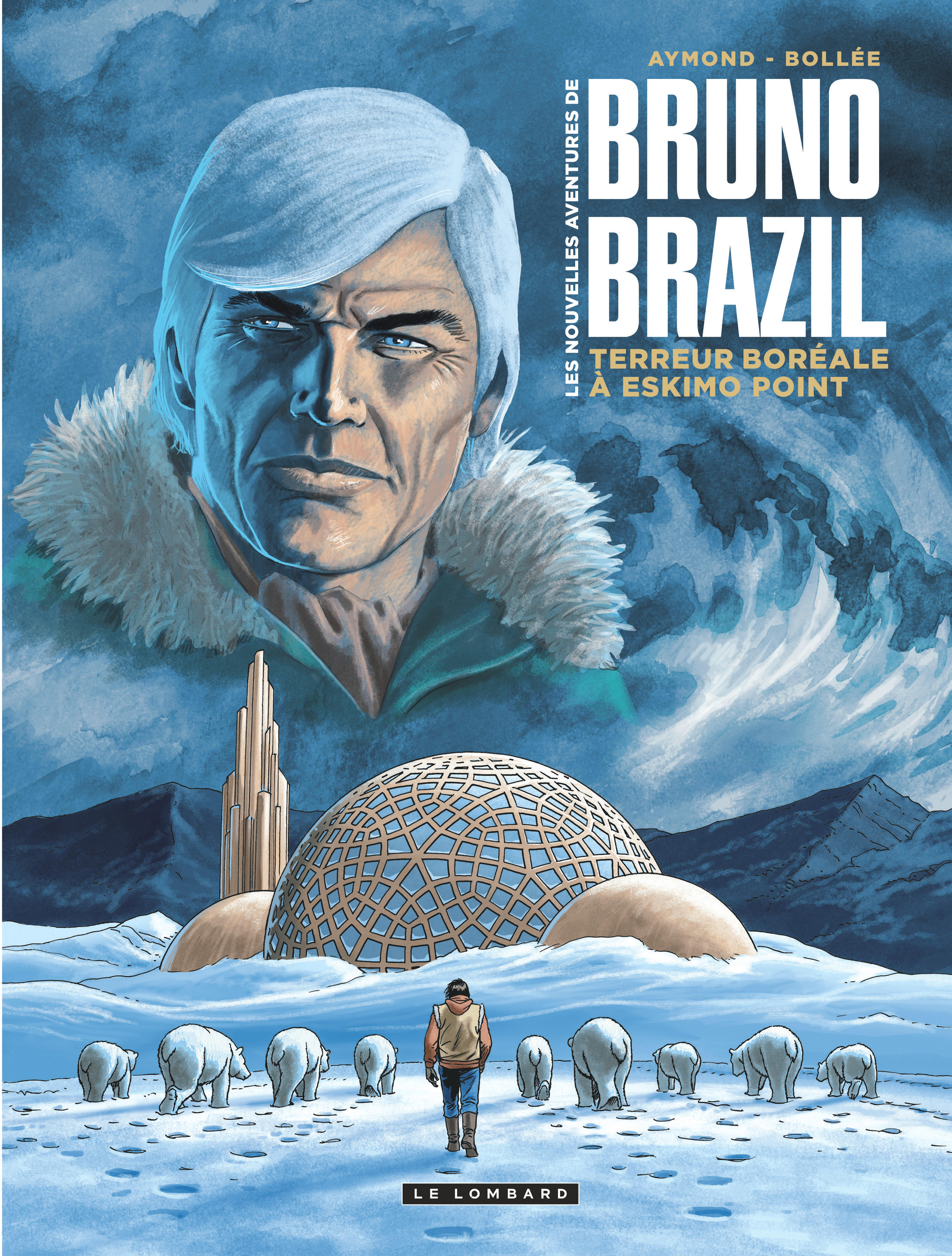 Les Nouvelles aventures de Bruno Brazil – Tome 3 – Terreur boréale à Eskimo Point - couv