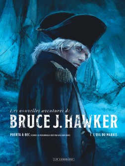 Les Nouvelles Aventures de Bruce J. Hawker – Tome 1