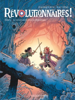 Révolutionnaires ! – Tome 3