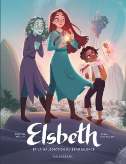 Elsbeth et la malédiction du Beau Silence – Tome 1