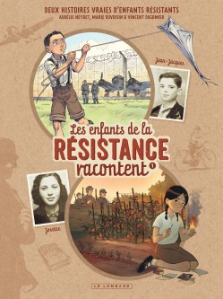 Les Enfants de la Résistance racontent – Tome 1
