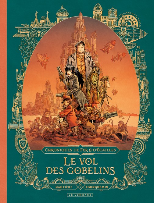 Chroniques de fer et d'écailles – Tome 1 – Le vol des gobelins - couv