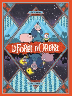 La Forêt d'Oreka – Tome 1