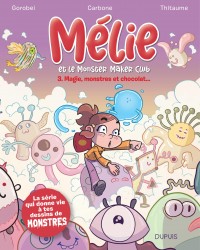 Mélie et le Monster Maker Club – Tome 3