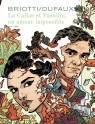 La Callas et Pasolini, un amour impossible - La Callas et Pasolini, un amour impossible (édition spéciale)